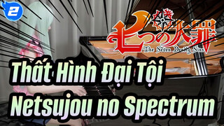 [Thất Hình Đại Tội] Nhạc mở đầu 1 - 'Netsujou no Spectrum' - Ru's Piano_2