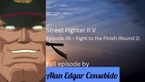 Street Fighter II V Episode 26 – Fight to the Finish (Round 2)