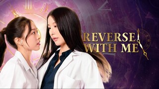 REVERSE WITH ME EP 2 SUB INDO | Dhewee Film
