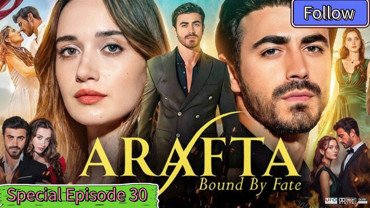 Arafta Ep30 || Turkey Drama In Hindi Dubbed (1080p)Hd