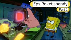 Spongebob bahasa indonesia - Eps. Roket sendi [bagian 2/4]