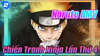 Naruto/ AMV | Mở Đầu Cuộc Chiến Ninja Lần Thứ Tư Với Nhịp Điệu Hoành Tráng_2