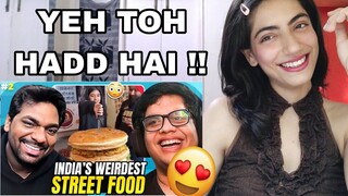 INDIA'S WEIRDEST STREET FOOD 2 feat. @ZakirKhan Reaction
