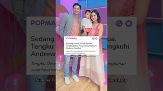 Sedang Hamil Anak Kedua, Tengku Dewi Putri Diselingkuhi Andrew Andika #selingkuh #beritaartis