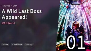 EP 01 Yasei no Last Boss ga Arawareta! | A Wild Last Boss Appeared! REUPLOAD