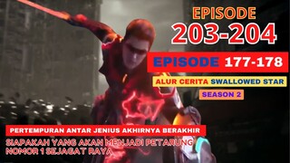 Alur Cerita Swallowed Star Season 2 Episode 177-178 | 203-204