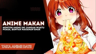 JANGAN nonton anime ini saat puasa - auto batal & lapar🔥😂