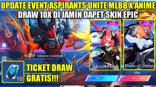 UPDATE EVENT ASPIRANTS UNITE MLBB X ANIME!!! 10X DRAW GRATIS DIJAMIN DAPET SKIN EPIC