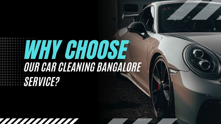 Why Choose Our Car Cleaning Bangalore Service?