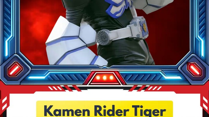 The Twisted Hero Kamen Rider Tiger