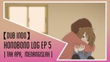 【DUB】 Honobono Log Episode 5 | Tak apa,  Menangislah - Fandub Indo