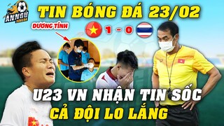 Chưa Kịp Vui Vì Thắng Thái Lan, U23 Việt Nam Nhận Tin Sốc Sáng 23/2