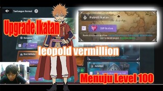 Upgrade Ikatan Leopold Vermilion Menuju Level 100