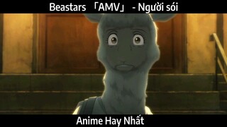 Beastars 「AMV」 - Người sói | Hay Nhất