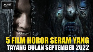 REKOMENDASI 5 FILM HOROR SERAM TERBARU YG TAYANG BULAN SEPTEMBER 2022