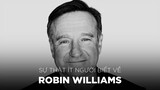 ROBIN WILLIAMS: Nỗi Đau Đằng Sau Những Tiếng Cười
