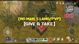 DAILY PVP EP 61 (GIVE & TAKE) - Last Day On Earth: Survival