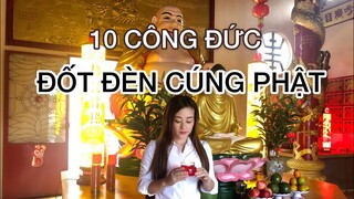 10 CÔNG ĐỨC ĐỐT ĐÈN CÚNG PHẬT|Chùa đẹp Đà Lạt.