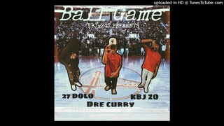 KBJ ZO x DRE CURRY x 27 DOLO - Ball Game (Official Audio) Prod.ThaSlapFactory