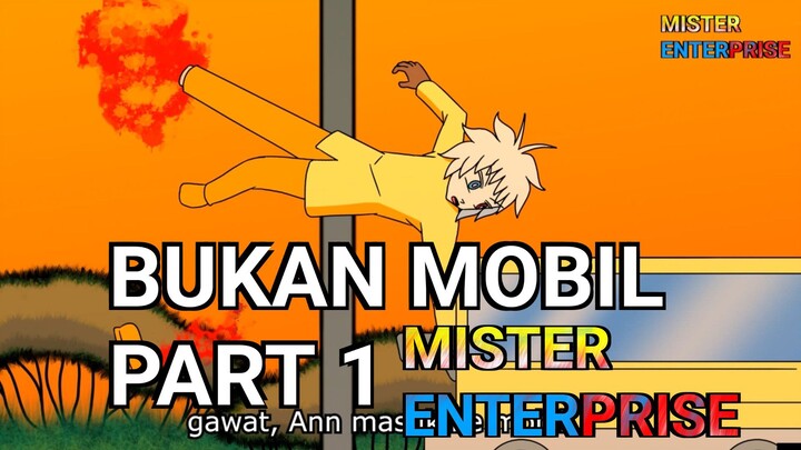 BUKAN MOBIL!! PART 1 SAFE VERSION