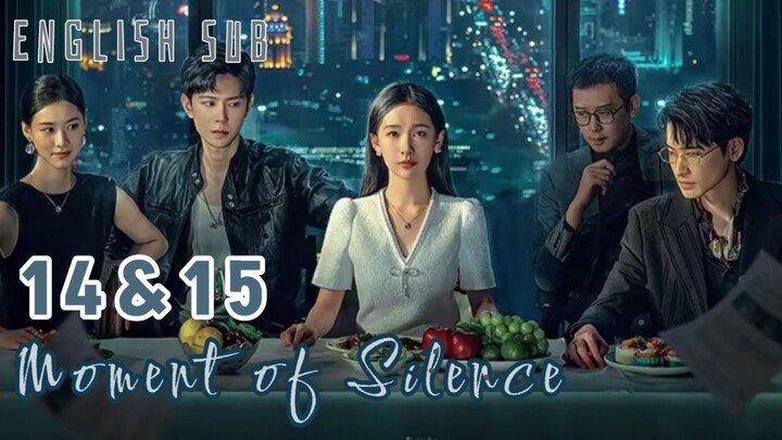 {ENG SUB} Moment of Silence  (Ci Ke Wu Sheng) Eps 14-15 | Cdrama 2024