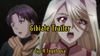 Gibiate trailer_Tập 4 Tuyệt quá