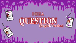 DOLLA - QUESTION (English Version) [Lyric]