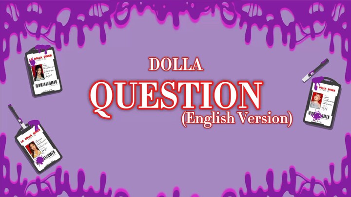 DOLLA - QUESTION (English Version) [Lyric]