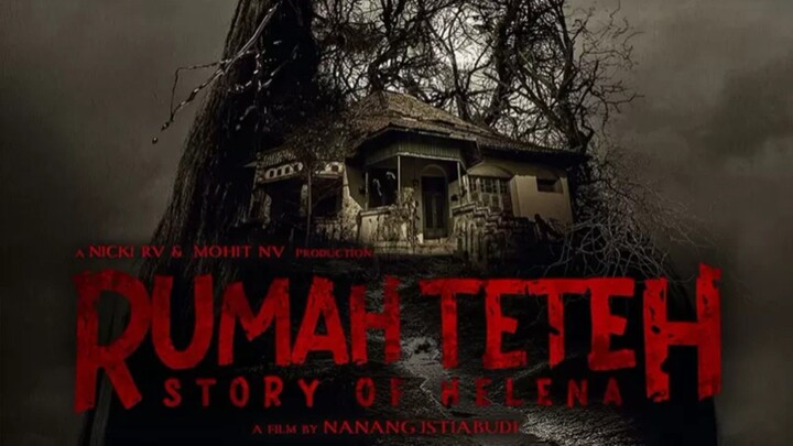 Rumah Teteh : Story of Helena || Full Movie