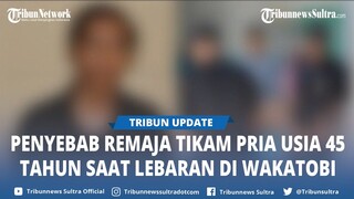 Penyebab Remaja Tikam Pria Usia 45 Tahun saat Lebaran Idul Fitri di Desa Liya Togo Wakatobi Sultra