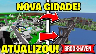 *CHEGOU!* NOVA ATUALIZAÇÃO DA NOVA CIDADE NO BROOKHAVEN RP (Roblox)