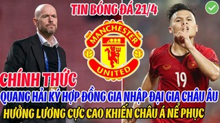 CHÍNH THỨC: QUANG HẢI KÝ HỢP ĐỒNG GIA NHẬP ĐẠI GIA CHÂU ÂU, HƯỞNG LƯƠNG CỰC CAO LÀM CHÂU Á NỂ PHỤC