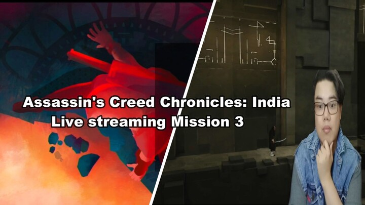 Assassins Creed Chonicles  india Mission 3  Live streaming   Xbox one