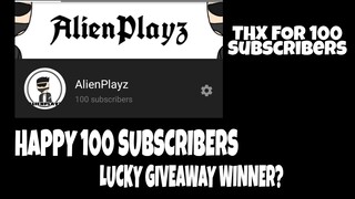 SPECIAL 100 SUBSCRIBERS + GIVEAWAY WINNERS