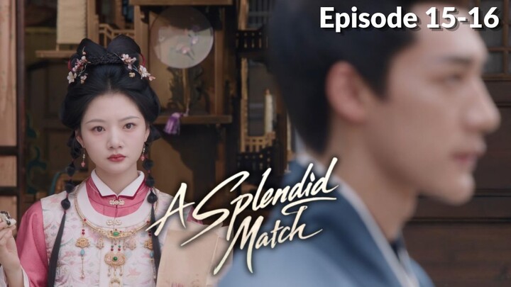A Splendid Match Episode 15-16 Subtitle Bahasa Indonesia