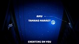 [AMV] Tamako Market - Cheating On You