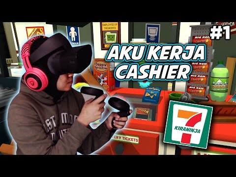 Aku Kerja Cashier | VR Job Simulator #PART 1