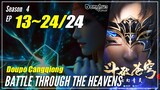 【Doupo Cangqiong】 Season 4 Ep. 13~24 END - Battle Through The Heavens | Donghua Sub Indo