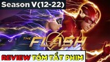 (Tập 12-22) Toàn bộ THE FLASH SS5 trong 30 phút | Tóm Tắt Recap The Flash Season 5