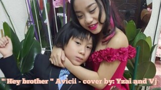 " Hey Brother " - Avicii - cover by: Yzai and Vj / Guitar played by yours truly, Yzai :)