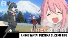 10 Anime Santai Bertema Slice of Life [Part 1] | Rekomendasi Anime