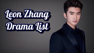List of Leon Zhang Dramas from 2013 to 2023