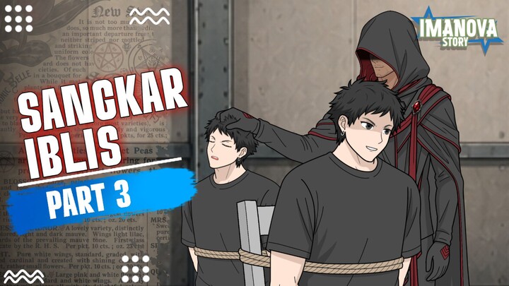 SANGKAR IBLIS PART 3 -Drama Animasi