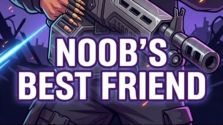 noobs best friends