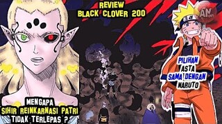 Review Black Clover 200 | Mengapa Reinkarnasi PATRI Tidak Lenyap ?| Pilihan ASTA Sama dg NARUTO
