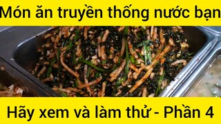 Món ăn truyền thống nước bạn hãy xem và làm thử #4