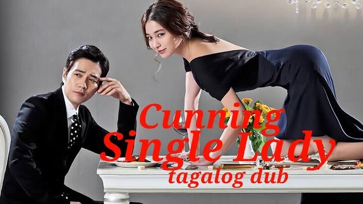 Cunning Single Lady tagalog dub Episode 8