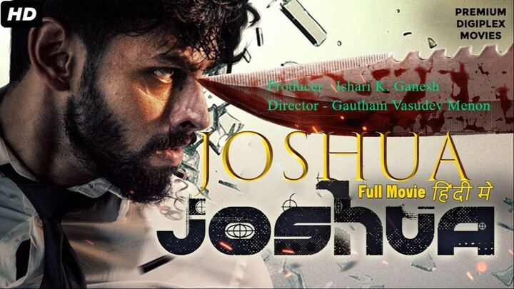 JOSHUA Full Action Thriller Movie | New Released Hindi Dubbed Movie | Varun, Raahei | South Movie