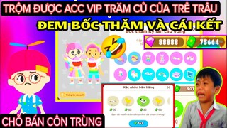 PLAY TOGETHER | TRỘM ACC THẰNG EM "PHÁ HẾT KIM CƯƠNG" ĐỂ BỐC THĂM VÀ CÁI KẾT | NƠI BÁN CÔN TRÙNG