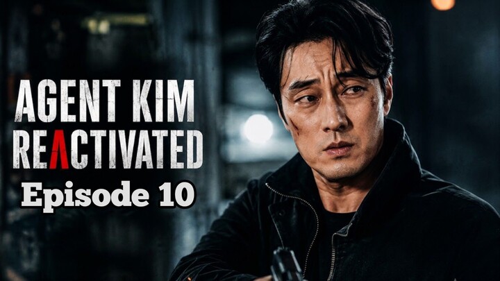 AGENT KIM REACTIVATED EPISODE 10 | HAPPY ENDING